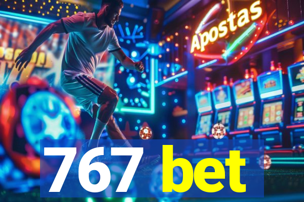 767 bet